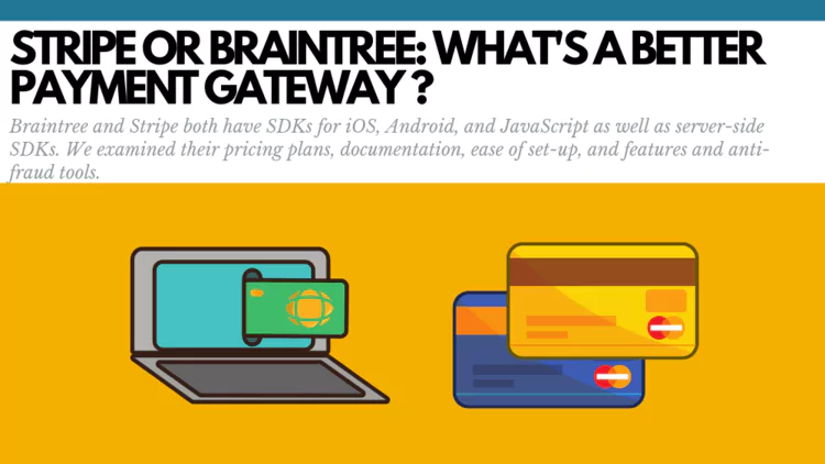 Comparing Stripe and Braintree for Online Payments