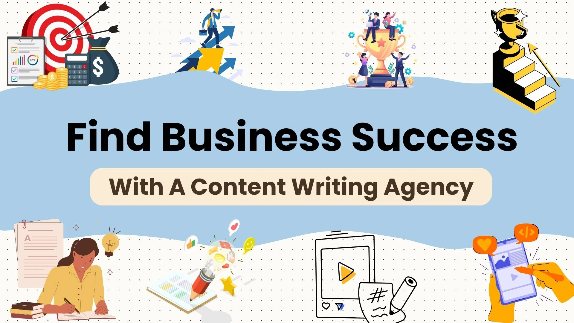 Find Business Success With A Content Writing Agency