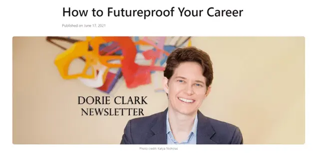 The Content of Dorie Clark Helps Business Leaders to Scale and Grow Their Businesses Effectively